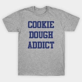 Cookie Dough Addict T-Shirt